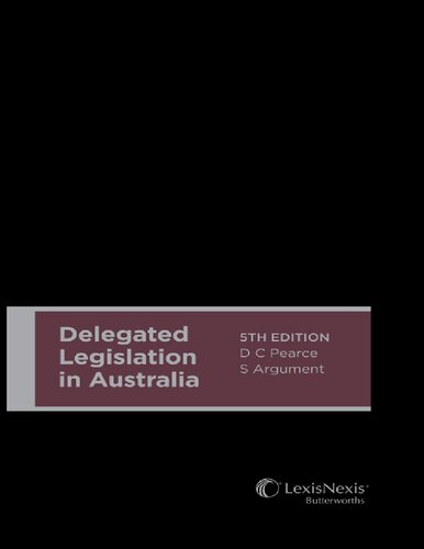 Delegated Legislation In Australia 5th Edition Dennis Pearce