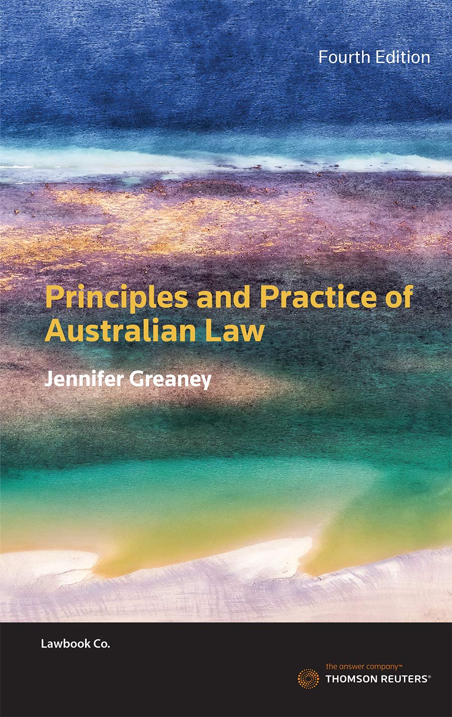 Principles And Practice Of Australian Law Fourth Edition 4th Edition Jennifer Greaney