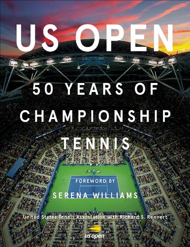 Us Open 50 Years Of Championship Tennis United States Tennis Association Richard S Rennert
