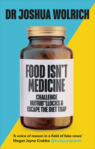 Food Isnt Medicine Joshua Wolrich
