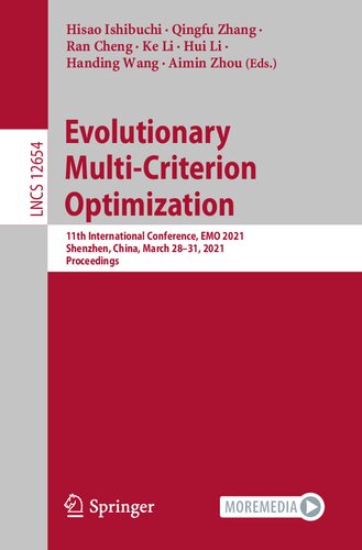 Evolutionary Multicriterion Optimization 11th International Conference Emo 2021 Shenzhen China March 2831 2021 Proceedings 1st Edition Hisao Ishibuchi