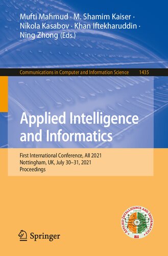 Applied Intelligence And Informatics First International Conference Aii 2021 Nottingham Uk July 3031 2021 Proceedings 1st Edition Mufti Mahmud