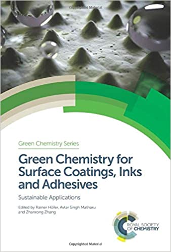 Green Chemistry For Surface Coatings Inks And Adhesives Sustainable Applications Rainer Hfer