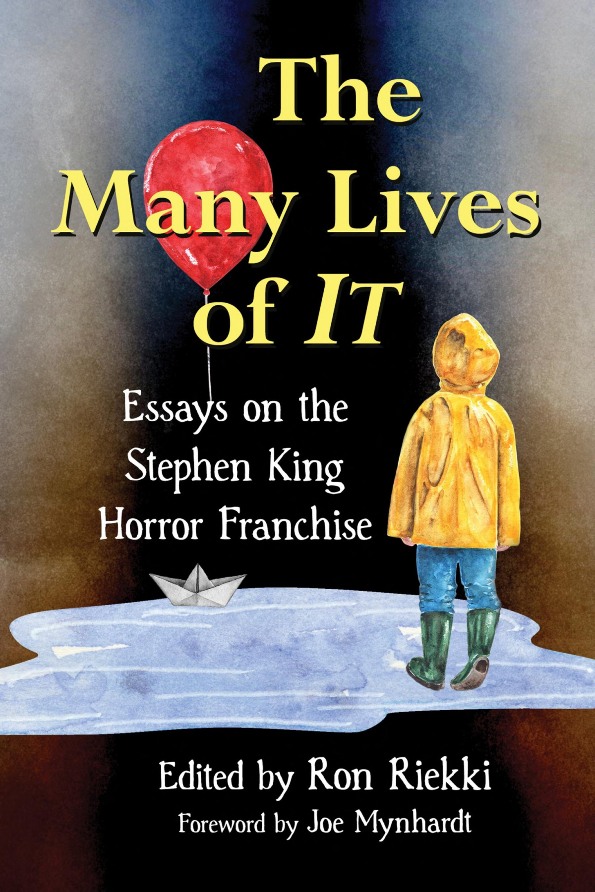 The Many Lives Of It Essays On The Stephen King Horror Franchise Ron Riekki