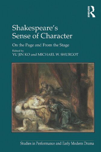 Shakespeares Sense Of Character On The Page And From The Stage 1st Edition Michael W Shurgot Editor
