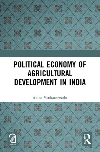 Political Economy Of Agricultural Development In India 1st Edition Akina Venkateswarlu