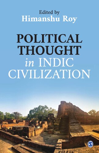 Political Thought In Indic Civilization 1st Edition Himanshu Roy