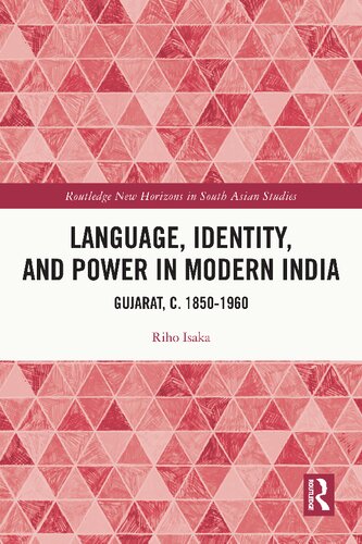 Language Identity And Power In Modern India Gujarat C18501960 1st Edition Riho Isaka