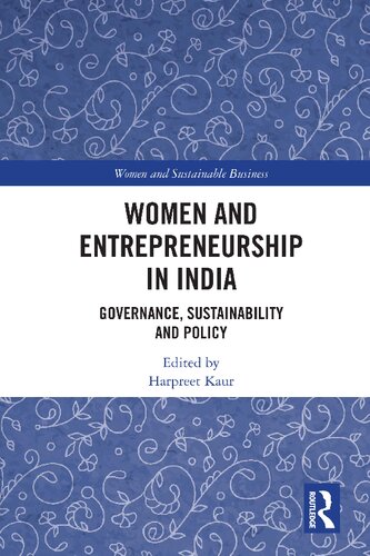 Women And Entrepreneurship In India Governance Sustainability And Policy 1st Edition Harpreet Kaur