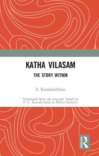 Katha Vilasam The Story Within 1st Edition S Ramakrishnan P C Ramakrishna