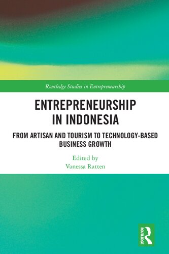 Entrepreneurship In Indonesia From Artisan And Tourism To Technologybased Business Growth 1st Edition Vanessa Ratten Editor