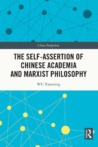The Selfassertion Of Chinese Academia And Marxist Philosophy Wu Xiaoming