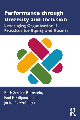 Performance Through Diversity And Inclusion Leveraging Organizational Practices For Equity And Results 1st Edition Ruth Sessler Bernstein