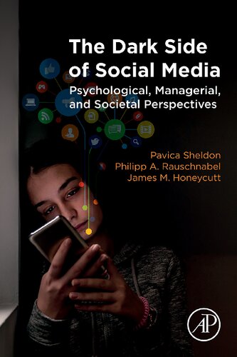 The Dark Side Of Social Media Psychological Managerial And Societal Perspectives 1st Edition Pavica Sheldon