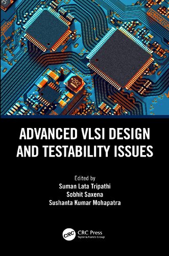 Advanced Vlsi Design And Testability Issues 1st Edition Suman Lata Tripathi Editor