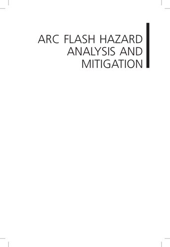 Arc Flash Hazard Analysis And Mitigation 1st Edition J C Das