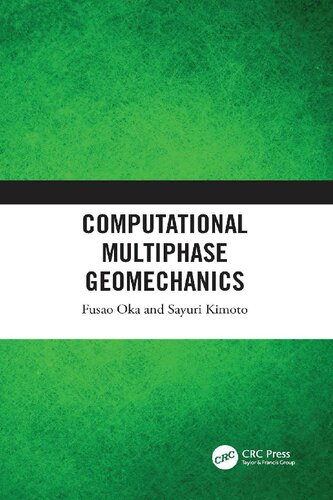 Computational Multiphase Geomechanics 1st Edition Fusao Oka Sayuri Kimoto