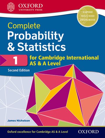 Complete Probability Statistics 1 For Cambridge International As A Level 2nd Revised Edition James Nicholson