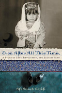 Even After All This Time A Story Of Love Revolution And Leaving Iran Latifi