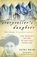 The Storytellers Daughter One Womans Return To Her Lost Homeland 1st Shah