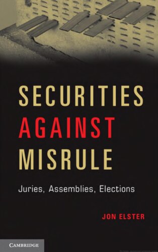 Securities Against Misrule Juries Assemblies Elections Jon Elster