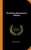 The Reform Movement In Judaism Philipson David