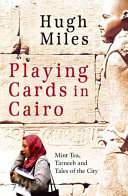 Playing Cards In Cairo Hugh Miles