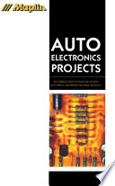 Auto Electronics Projects An Introduction To Your Car Electrics With Useful And Proven Selfbuld Projects Maplin Series Maplin
