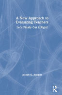 A Guide To Impactful Teacher Evaluations Lets Finally Get It Right 1st Edition Rodgers