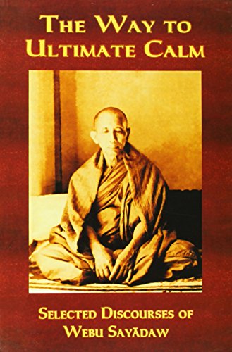 The Way To Ultimate Calm Webu Sayadaw