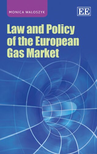Law And Policy Of The European Gas Market Monica Waloszyk