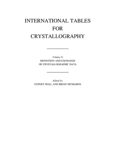 International Tables For Crystallography Volume G Definition And Exchange Of Crystallographic Data 1st Edition S R Hall