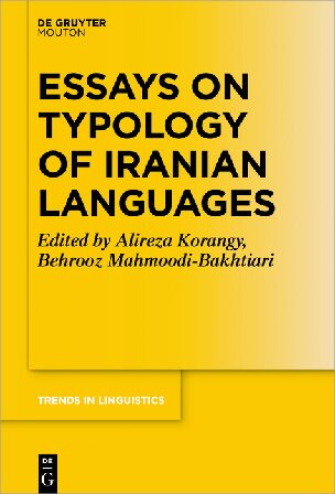 Essays On Typology Of Iranian Languages Alireza Korangy Editor