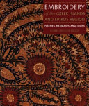 Embroidery Of The Greek Islands And Epirus Region 1st Edition Sumru Belger Krody