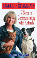 The Language Of Animals 7 Steps To Communicating With Animals Illustrated Gurney