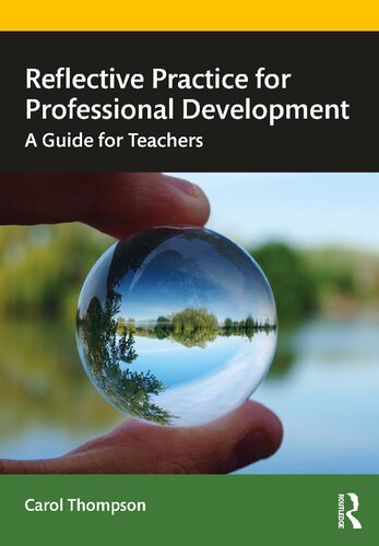 Reflective Practice For Professional Development A Guide For Teachers 1st Edition Thompson