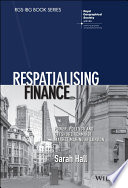 Respatialising Finance Power Politics And Offshore Renminbi Market Making In London Rgsibg Book Series 1st Edition Sarah Hall