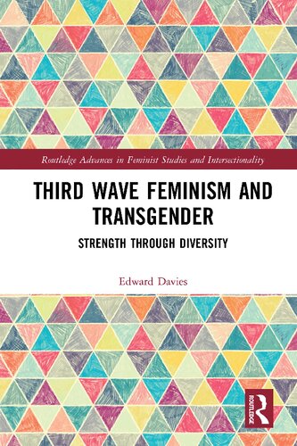 Third Wave Feminism And Transgender Strength Through Diversity Edward Burlton Davies