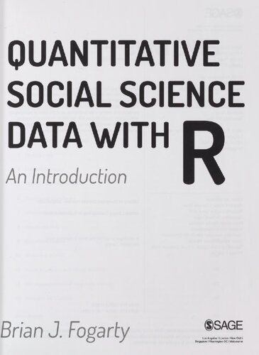 Quantitative Social Science Data With R An Introduction 1st Edition Brian J Fogarty