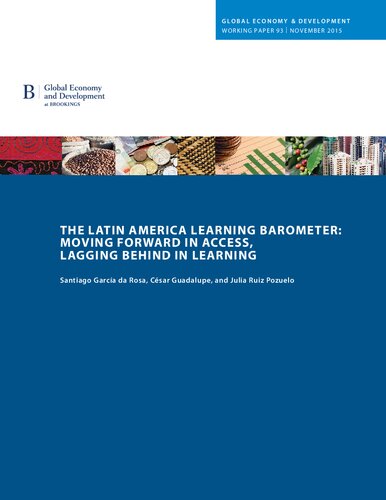 The Latin America Learning Barometer Moving Forward In Access Lagging Behind In Learning Santiago Garca Da Rosa