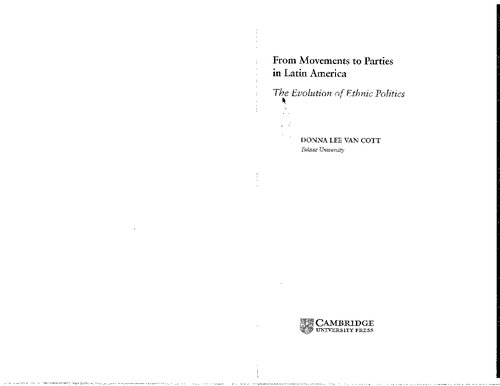 From Movements To Parties In Latin America The Evolution Of Ethnic Politics Donna Lee Van Cott