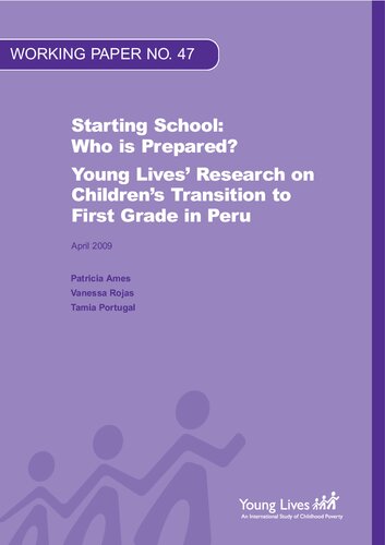Starting School Who Is Prepared Young Lives Research On Childrens Transition To First Grade In Peru Patricia Ames