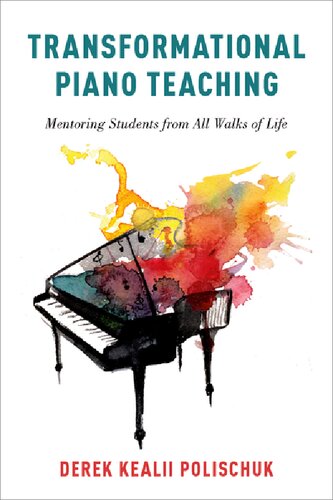 Transformational Piano Teaching Mentoring Students From All Walks Of Life Derek Kealii Polischuk