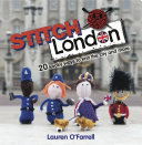 Stitch London 20 Kooky Ways To Knit The City And More Lauren Ofarrell