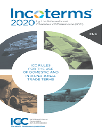 Incoterms 2020 Icc Rules For The Use Of Domestic And International Trade Terms 2020th Edition International Chamber Of Commerce