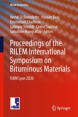 Proceedings Of The Rilem International Symposium On Bituminous Materials Isbm Lyon 2020 1st Edition Herv Di Benedetto