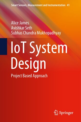 Iot System Design Project Based Approach 1st Edition James Alice