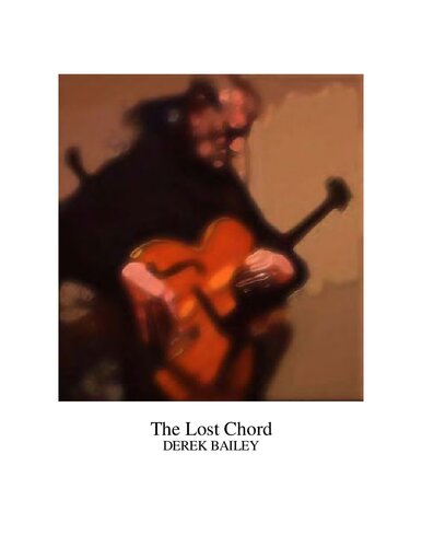 The Lost Chord Derek Bailey Carol Dallaire