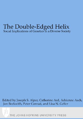 The Doubleedged Helix Joseph S Alper Catherine Ard Adrienne Asch