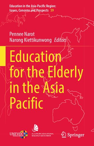 Education For The Elderly In The Asia Pacific 1st Edition Pennee Narot